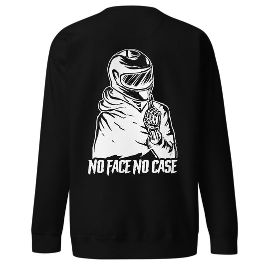 No Face No Case Unisex Premium Sweatshirt