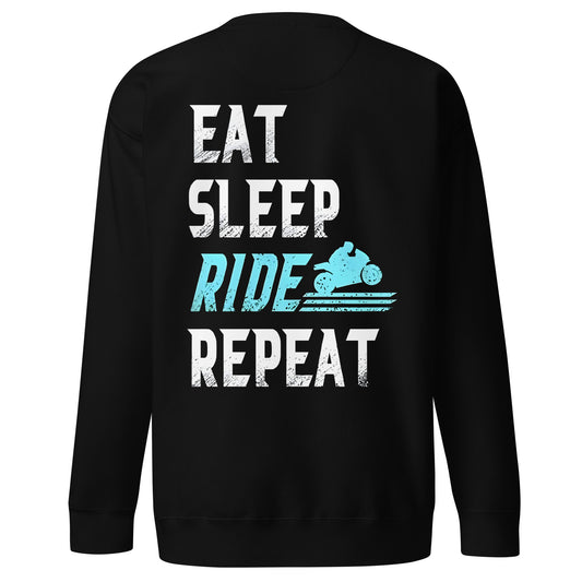 Eat Sleep Ride Unisex Premium Sweatshirt