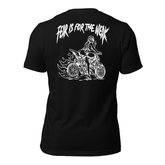 Fear is for the Weak Unisex t-shirt